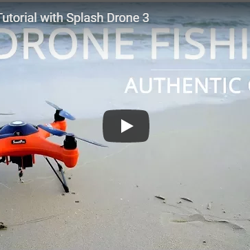 Swellpro Splash Drone Fishing Authentic Guide